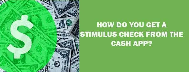How do you get a stimulus check from the Cash App?