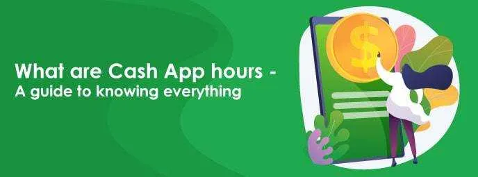What Are Cash App Hours - A Guide To Knowing Everything        