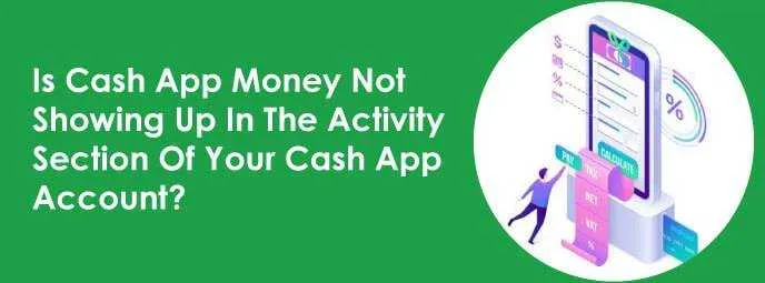 Is Cash App Money Not Showing Up In The Activity Section Of Your Cash App Account?