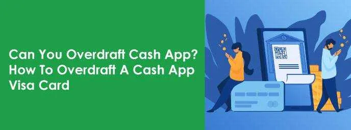 Can You Overdraft Cash App? How To Fix Overdraft Cash App Card?